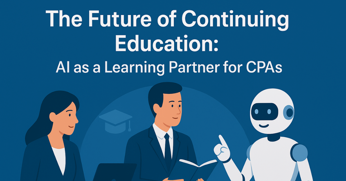 The Future of Continuing Education: AI as a Learning Partner for CPAs ...